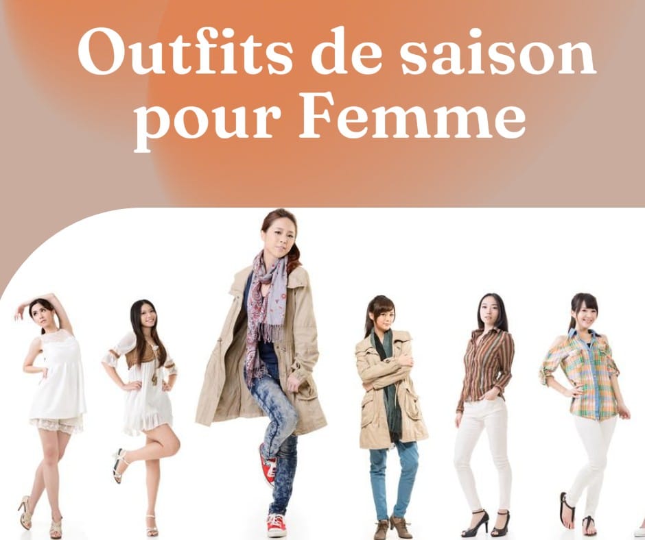OUTFITS DE SAISON POUR FEMME